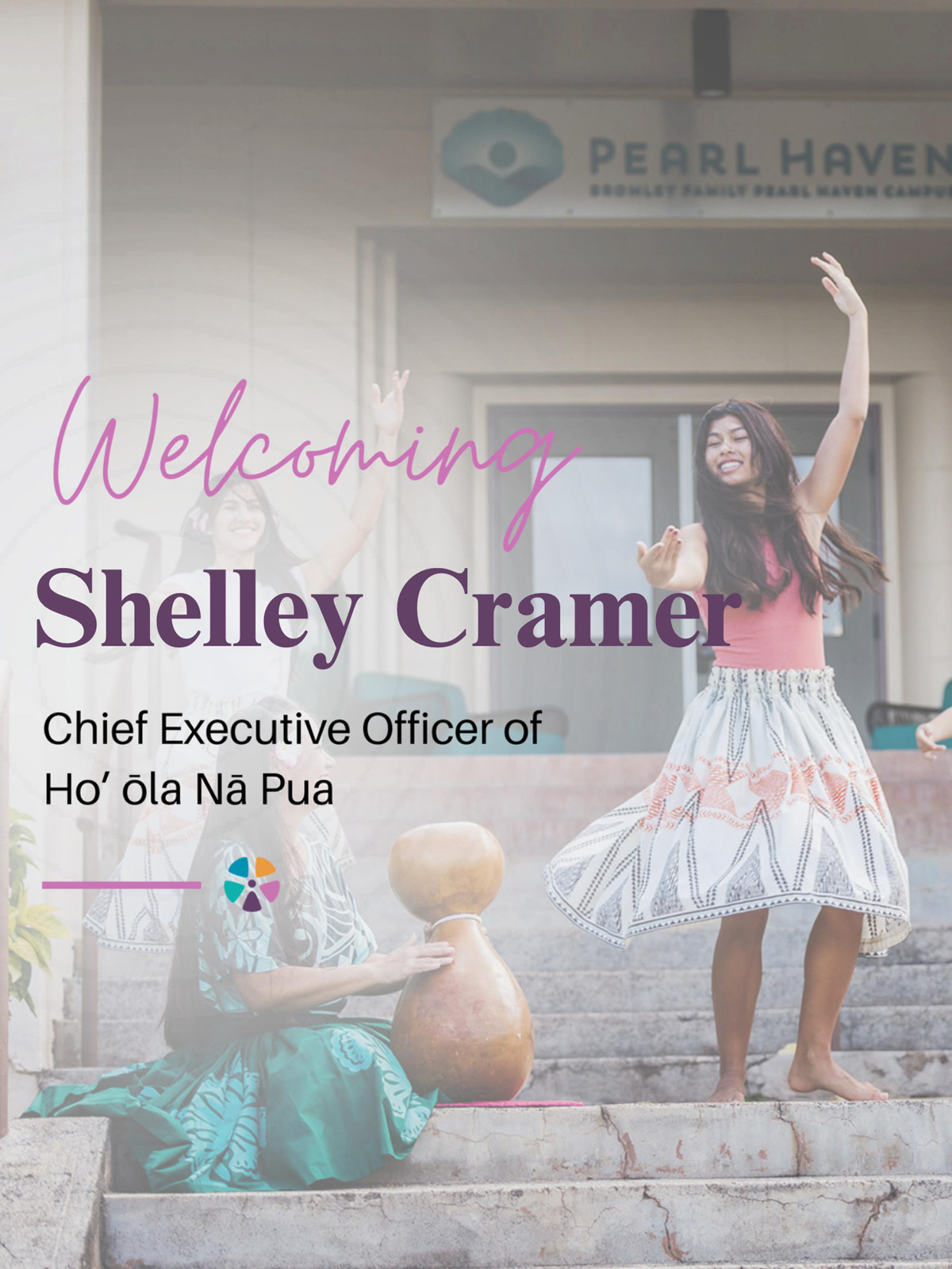 Cover image of a Founder's Letter announcing the new CEO of Hoʻōla Nā Pua, Shelley Cramer.
